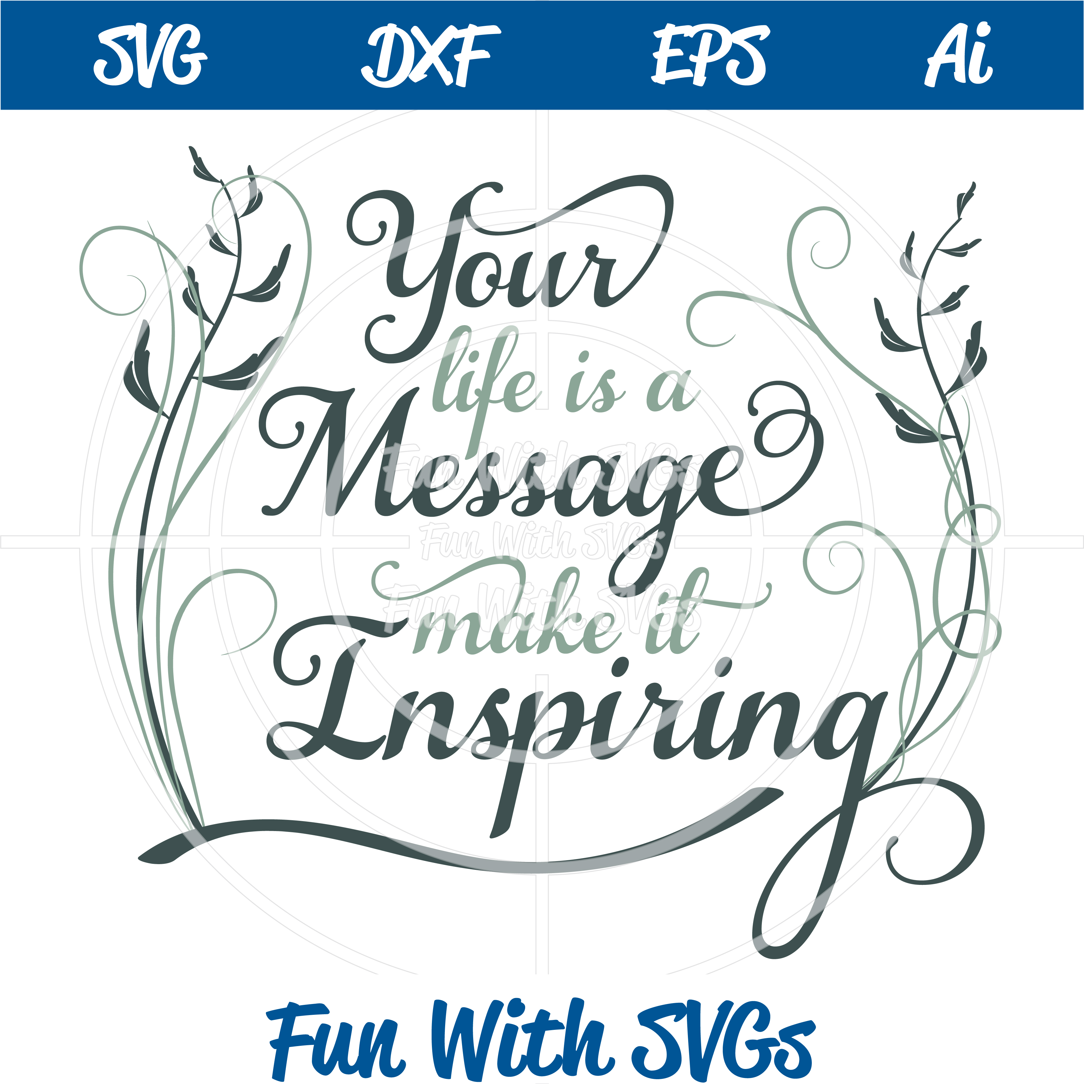 Download Inspirational Life Message SVG Cut File ~ Fun With SVGs