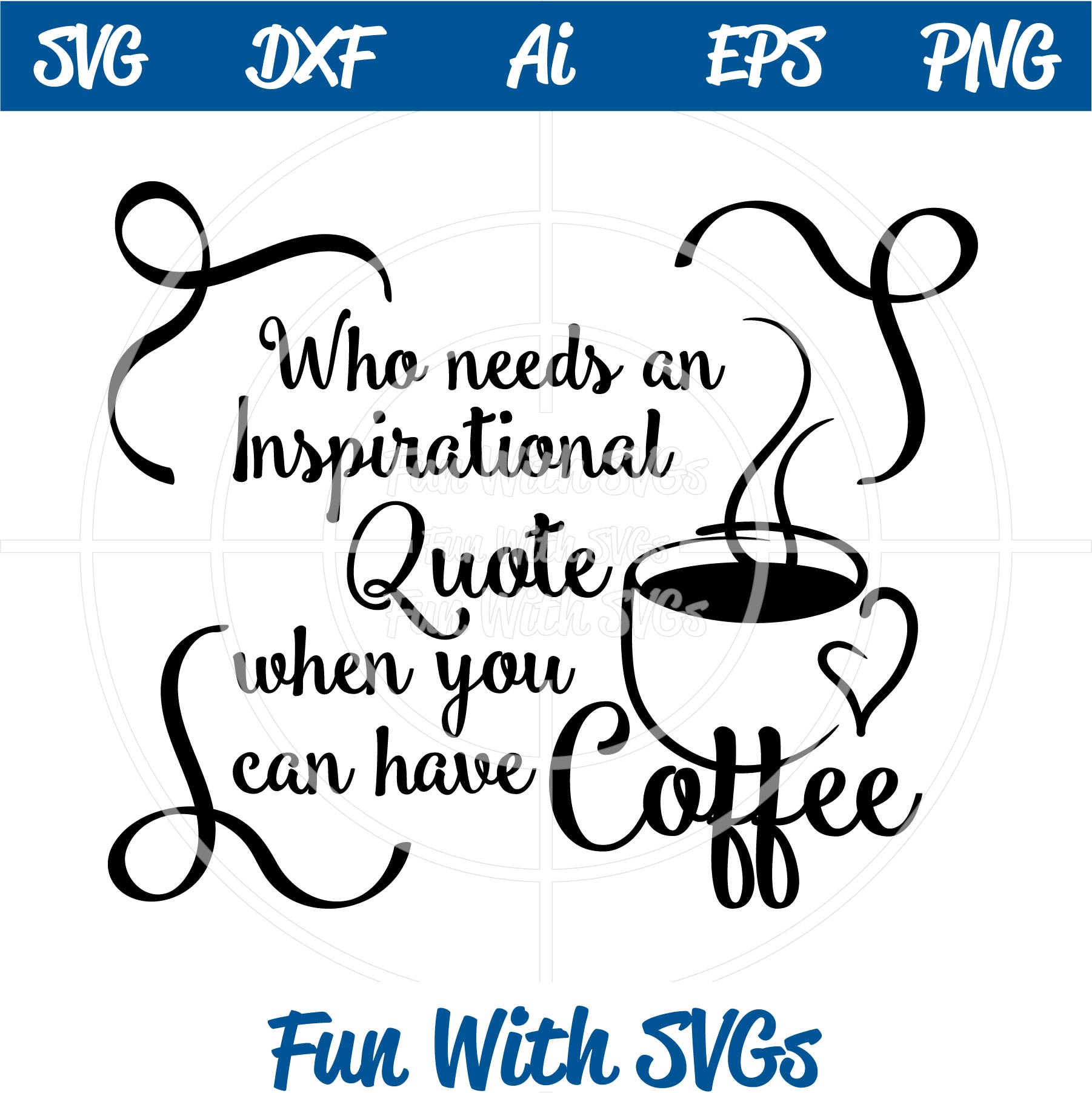Inspirational Quote Morning Humor Fun With Svgs