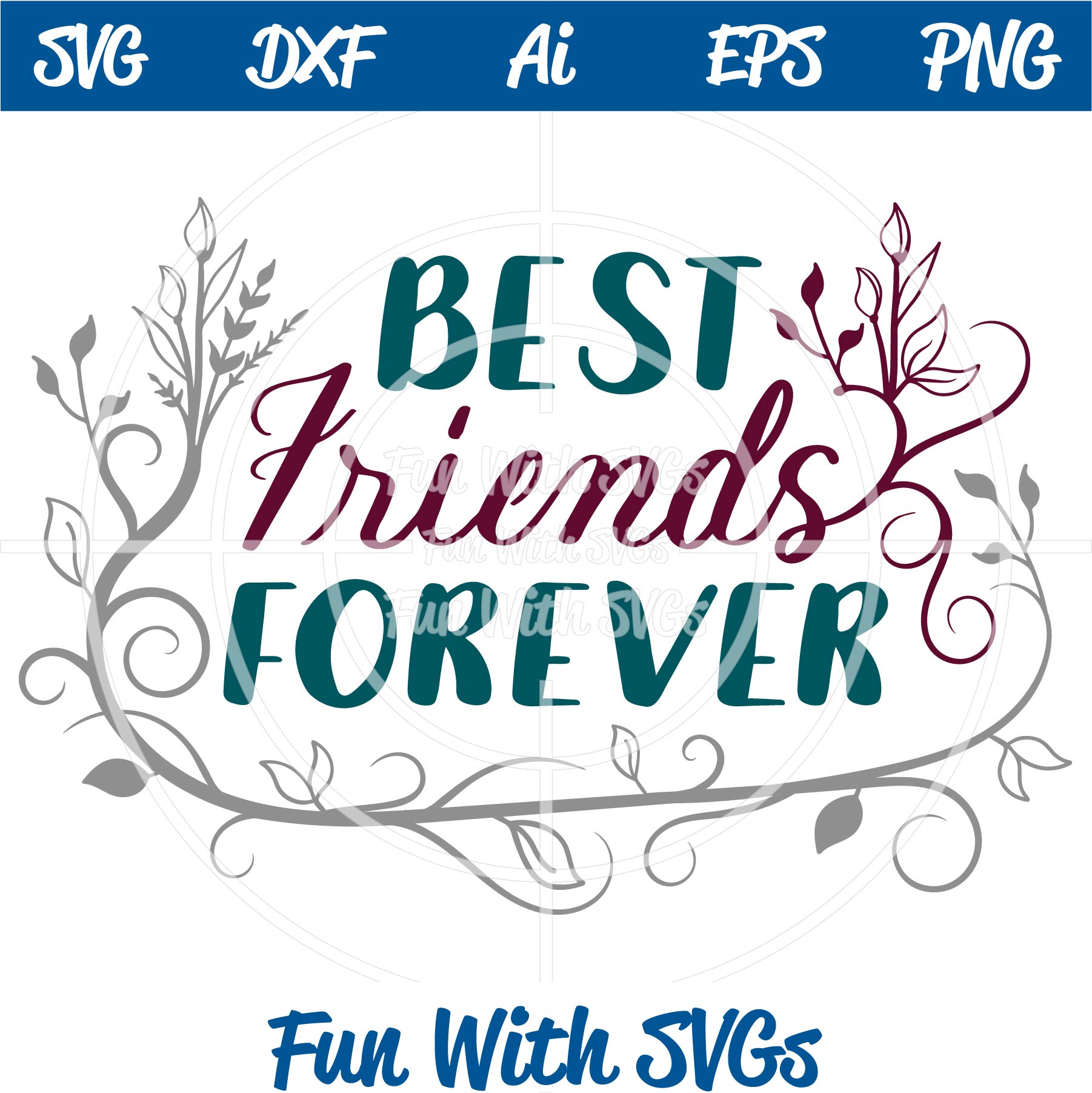 Best Friends Forever SVG File ~ for that special someone Fun With SVGs