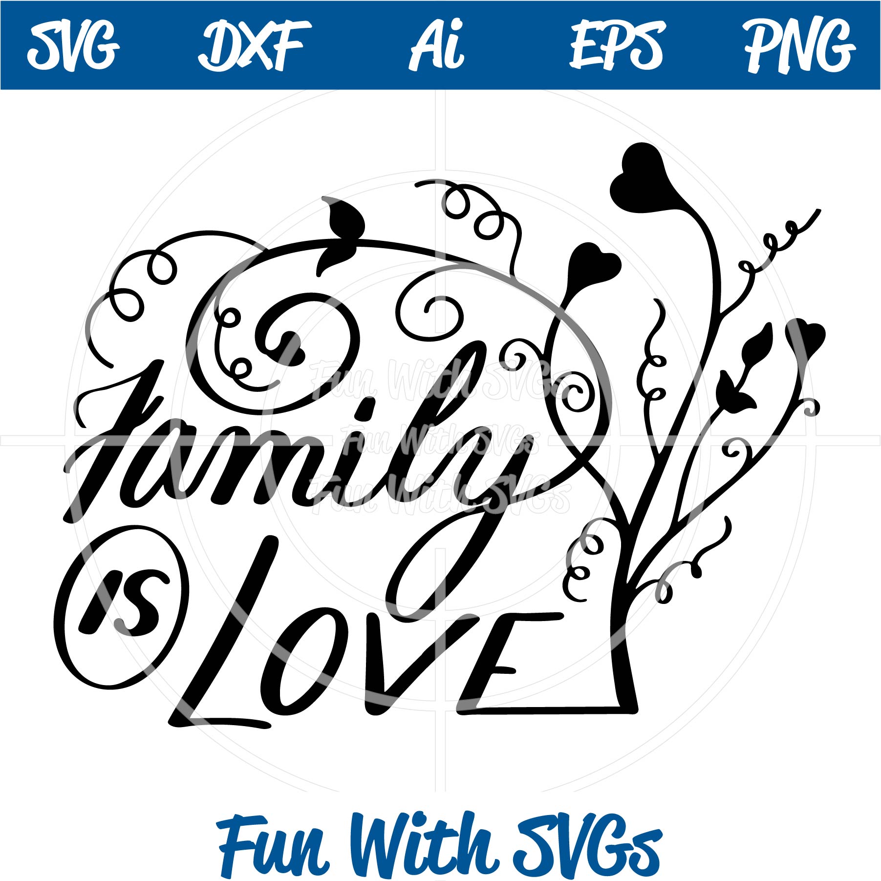 Download Family Is Love SVG File ~ for that special someone Fun With SVGs