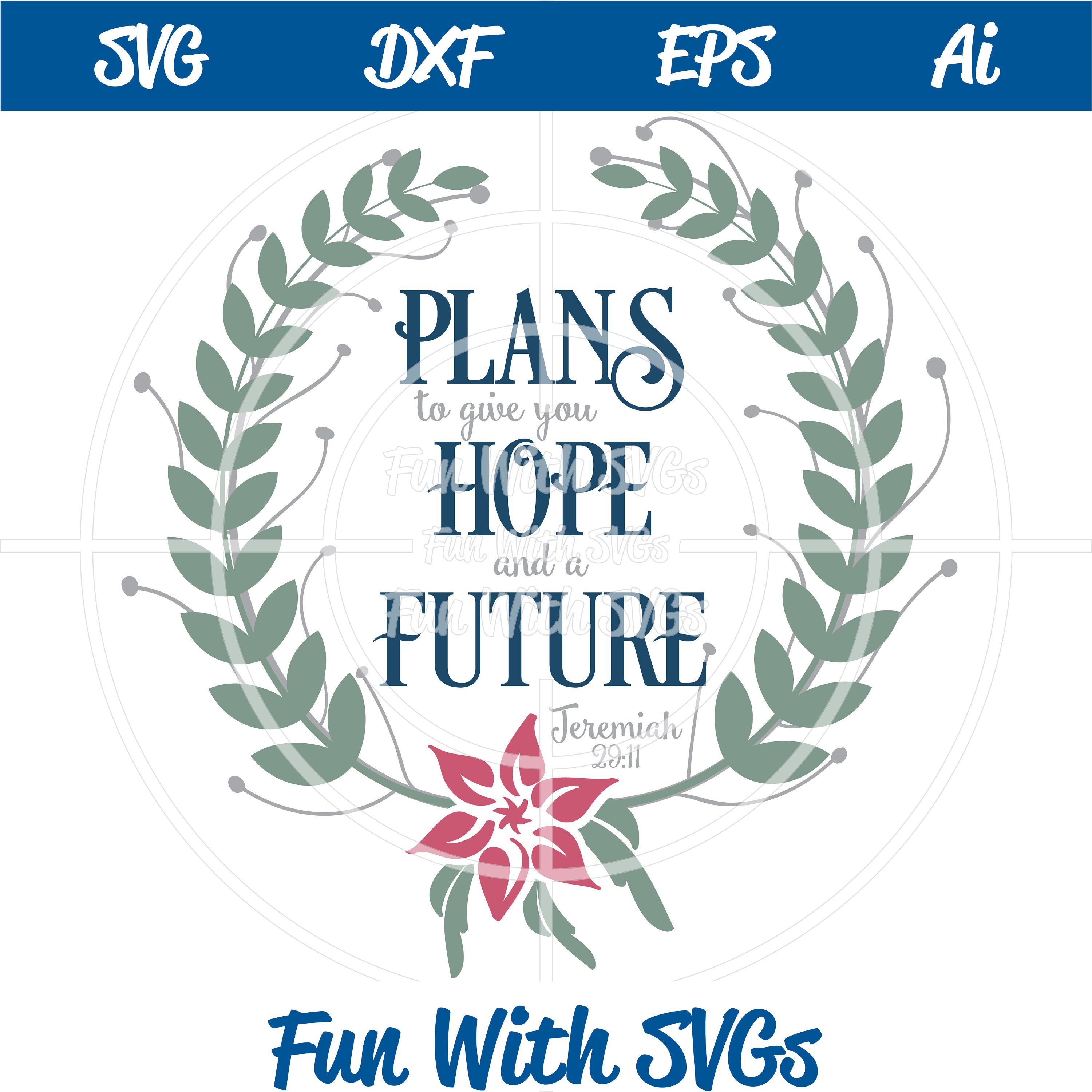 Download Plans To Give You Hope And A Future Svg Cutting File Fun With Svgs